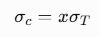 sigma_c equals x times sigma_T